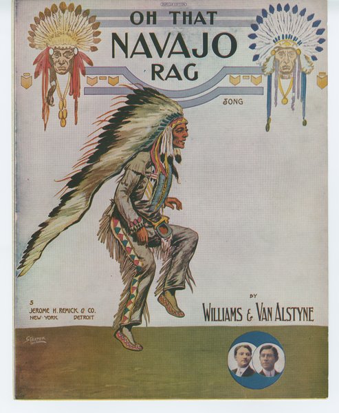 Van Alstyne, Egbert, Williams, Harry. Oh the Navajo rag. New York: Jerome H. Remick & Co., 1911.: Page 1 of 6