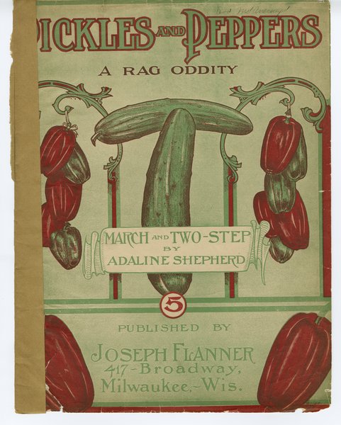 Shepherd, Adaline. Pickles and peppers. Milwaukee: Joseph Flanner, 1906.: Page 1 of 8