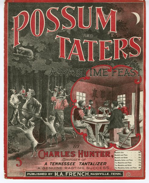 Hunter, Charles. Possum and taters. Nashville, Tenn.: H. A. French, 1900.: Page 1 of 8