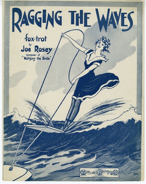 Rosey, Joe. Ragging the waves. New York: Jos. W. Stern & Co., 1917.: Page 1 of 4