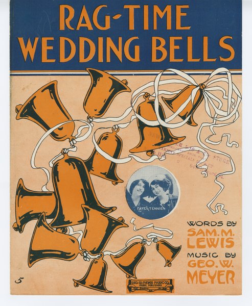 Meyer, George W. Ragtime wedding bells. New York: Geo. W. Meyer Music Co., 1913.: Page 1 of 6