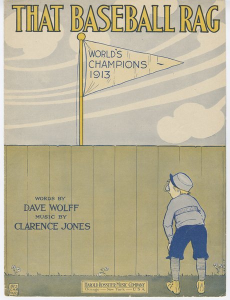 Jones, Clarence M., Wolff, Dave. That baseball rag. Chicago, Ill.: Harold Rossiter Music Co., 1913.: Page 1 of 6