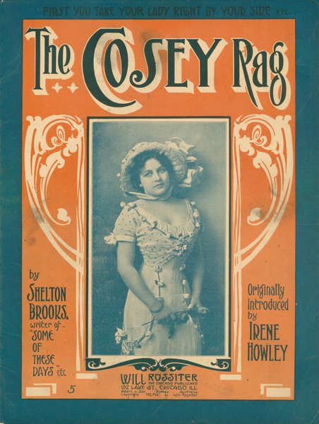 Brooks, Shelton, Howley, Irene. The Cosey rag. Chicago, Ill.: Will Rossiter, 1911.: Page 1 of 8